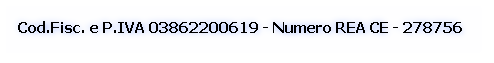 Cod.Fisc. e P.IVA 03862200619 - Numero REA CE - 278756 